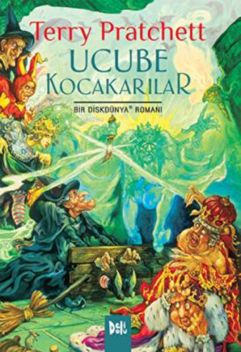 Disk Dünya 06: Ucube Kocakarılar | Terry Pratchett | Deli Dolu