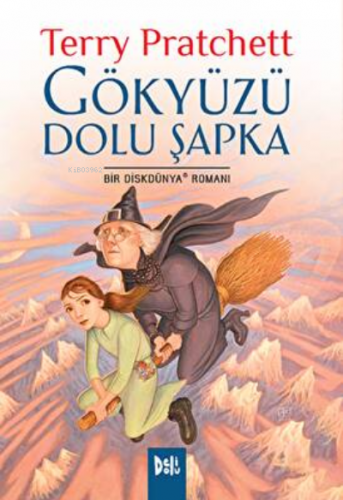 Disk Dünya 32: Gökyüzü Dolu Şapka | Terry Pratchett | Deli Dolu