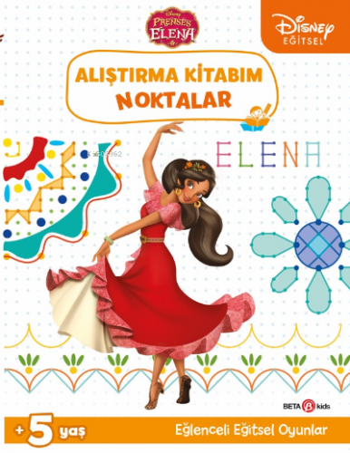 Disney Eğitsel Prenses Elena Alıştırma Kitabım Noktalar | Gökçe Demir 