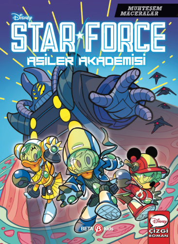 Disney Muhteşem Maceralar Star Force Asiler Akademisi | Kolektif | Bet