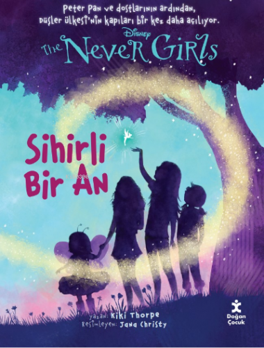 Disney The Never Girls ;Sihirli Bir An | Kiki Thorpe | Doğan Egmont Ya