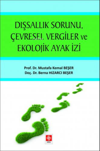 Dışsallık Sorunu Çevresel Vergiler ve Ekolojik Ayak İzi | Mustafa Kema