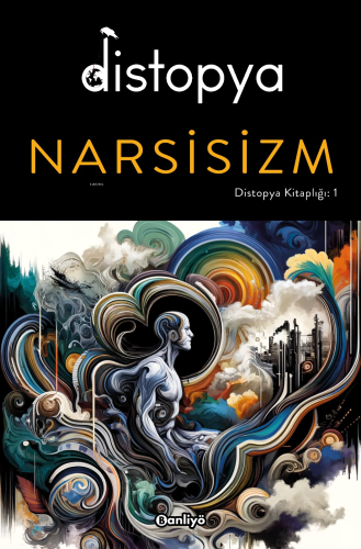 Distopya: Narsisizm | Kolektif | Banliyö Kitap