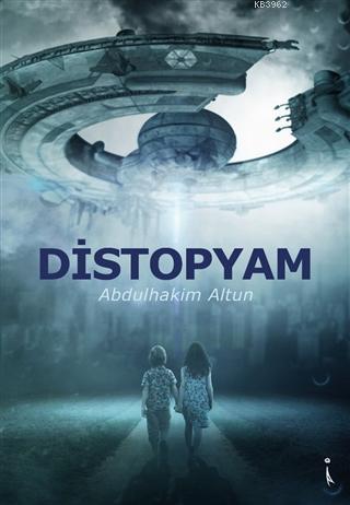 Distopyam | Abdulhakim Altun | İkinci Adam Yayınları