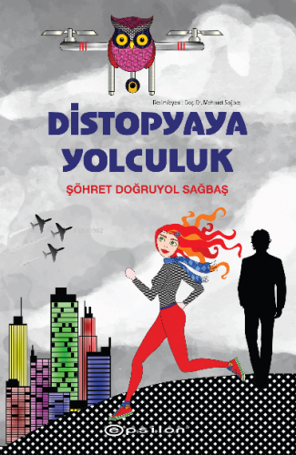 Distopyaya Yolculuk (Karton Kapak) | Şöhret Doğruyol Sağbaş | Epsilon 