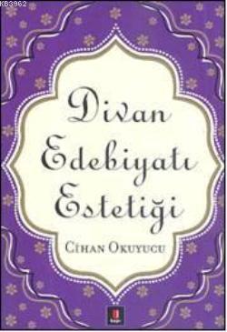 Divan Edebiyatı Estetiği | Cihan Okuyucu | Kapı Yayınları