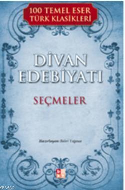 Divan Edebiyatı; Seçmeler | Bahri Yağmur | Babıali Kültür Yayıncılığı