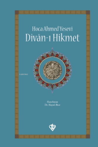 Divan-ı Hikmet | Ahmed Yesevi | Türkiye Diyanet Vakfı Yayınları