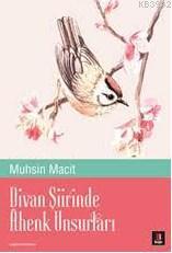 Divan Şiirinde Âhenk Unsurları | Muhsin Macit | Kapı Yayınları