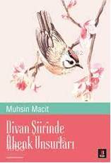 Divan Şiirinde Âhenk Unsurları | Muhsin Macit | Kapı Yayınları