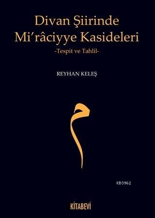 Divan Şiirinde Mi'raciyye Kasideleri | Reyhan Keleş | Kitabevi Yayınla