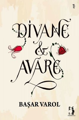 Divane ve Avare | Başar Varol | Metinlerarası Kitap