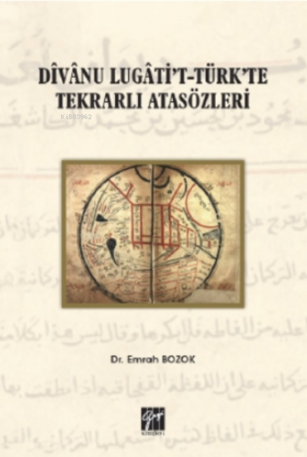 Divanu Lugati't-türk'te Tekrarlı Atasözleri | Emrah Bozok | Gazi Kitab