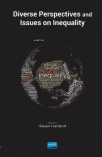 Diverse Perspectives and Issues on Inequality | Hüseyin Fırat Şenol | 