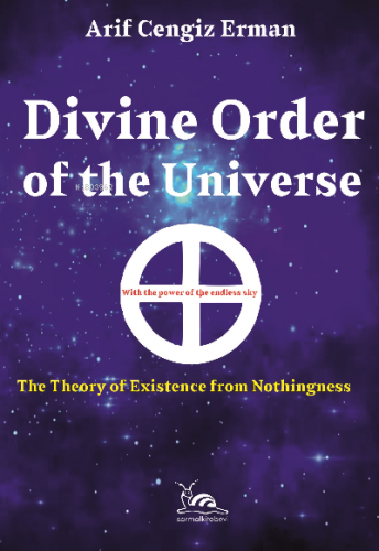 Divine Order of the Universe | Arif Cengiz Erman | Sarmal Kitabevi