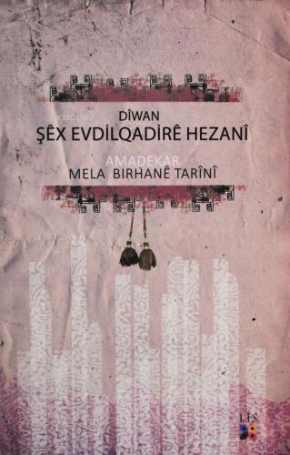 Dîwan - Şêx Evdılqadırê Hezanî | Şex Evdilqadire Hezani | Lis Basın Ya