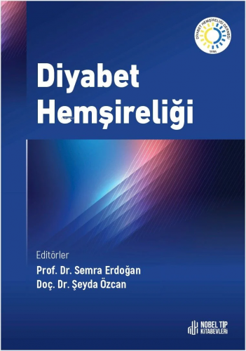 Diyabet Hemşireliği | Semra Erdoğan | Nobel Tıp Kitabevi