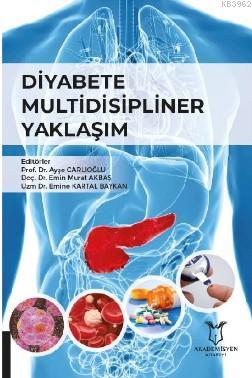 Diyabete Multidisipliner Yaklaşım | Emin Murat Akbaş | Akademisyen Kit