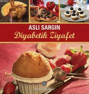 Diyabetik Ziyafet | Aslı Sargın | Remzi Kitabevi