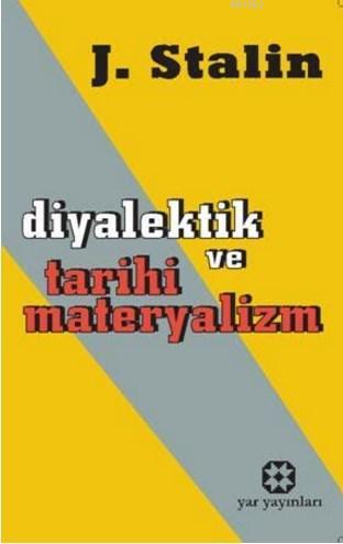 Diyalektik ve Tarihi Materyalizm | Josef Vissaryonoviç Çugaşvili Stali