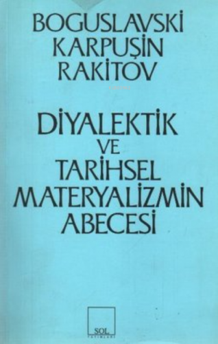 Diyalektik ve Tarihsel Materyalizmin Abecesi | B. M. Boguslavsky | Sol