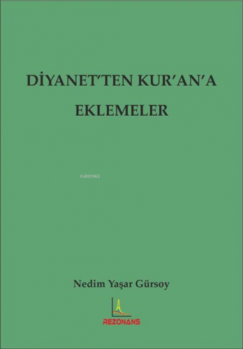 Diyanet'ten Kur'an'a Eklemeler | Nedim Yaşar Gürsoy | Rezonans Yayıncı