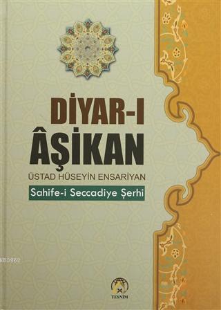 Diyar-ı Aşikan | Üstat Hüseyin Ensariyan | Tesnim Yayınları