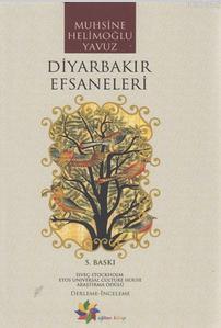 Diyarbakır Efsaneleri | Muhsine Helimoğlu Yavuz | Eğiten Kitap