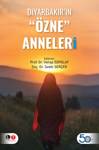 Diyarbakır'ın "Özne" Anneleri | Vahap Özpolat | Literatürk Yayınları