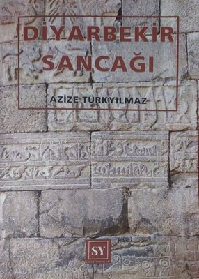 Diyarbekir Sancağı | Azize Türkyılmaz | Sidar Yayınları