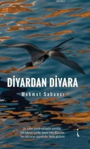 Diyardan Diyara | Mehmet Sabancı | İkinci Adam Yayınları