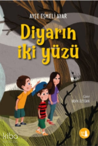 Diyarın İki Yüzü | Ayşe Eşmeli Ayar | Büyülü Fener Yayınları