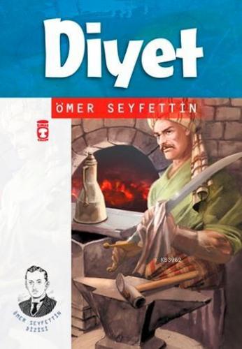 Diyet | Ömer Seyfettin | İlk Genç Timaş Yayınları