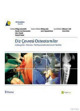 Diz Çevresi Osteotomiler; Endikasyonlar - Planlama - Plas Fiksatör Kul