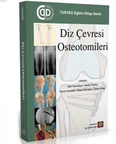 Diz Çevresi Osteotomileri | İrfan Esenkaya | İstanbul Tıp Kitabevi