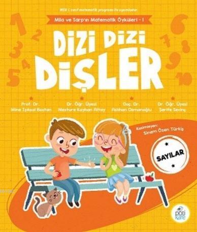 Dizi Dizi Dişler | Mine Işıksal Bostan | Pötikare Yayınları