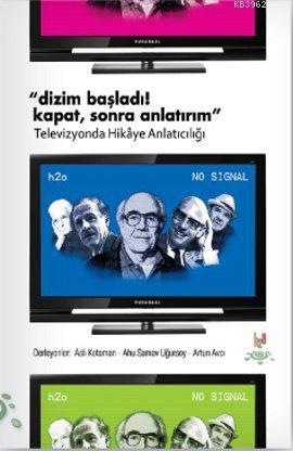 Dizim Başladı! Kapat, Sonra Anlatırım; Televizyonda Hikâye Anlatıcılığ