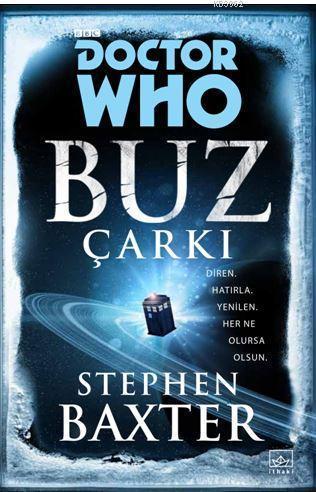 Doctor Who: Buz Çarkı | Stephen Baxter | İthaki Yayınları