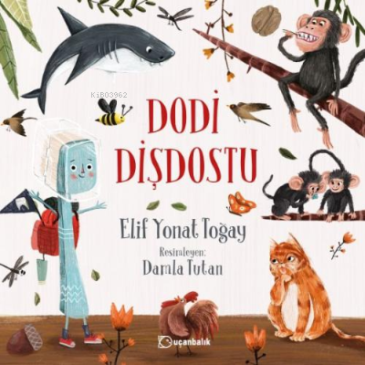 Dodi Dişdostu | Elif Yonat Toğay | Uçanbalık Yayıncılık