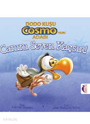 Dodo Kuşu Cosmo'nun Adası – Canını Seven Kaçsın | Pat Rac | Maya Kitap