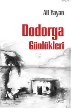 Dodorga Günlükleri | Ali Yayan | Galata Yayınları