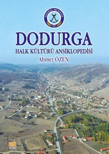 Dodurga - Halk Kültürü Ansiklopedisi | Ahmet Özen | Tunç Yayıncılık