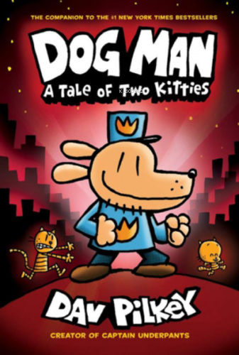 Dog Man: A Tale of Two Kitties | Dav Pilkey | Nüans Publishing