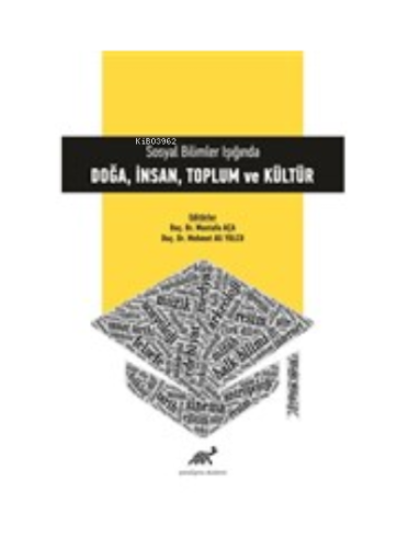 Doğa- İnsan -Toplum Ve Kültür : Sosyal Bilimler Işığında | Mustafa Aça