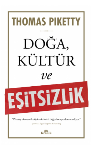 Doğa, Kültür ve Eşitsizlik | Thomas Piketty | Kronik Kitap