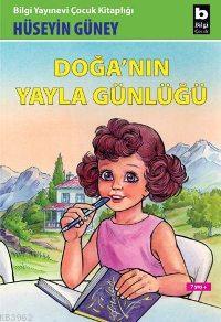 Doğa´nın Yayla Günlüğü | Hüseyin Güney | Bilgi Yayınevi