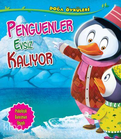 Doğa Öyküleri Penguenler Evsiz Kalıyor | Quixot Publishing | Parıltı Y