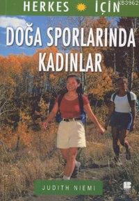 Doğa Sporlarında Kadınlar | Judith Niemi | Bilge Kültür Sanat