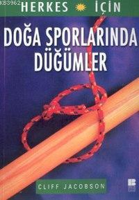 Doğa Sporlarından Düğümler | Cliff Jacobson | Bilge Kültür Sanat