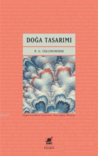 Doğa Tasarımı | R. G. Collingwood | Ayrıntı Yayınları